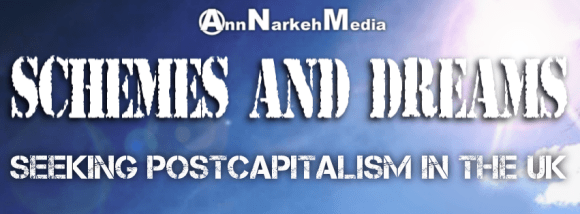SchemesAndDreamspostcapitalism